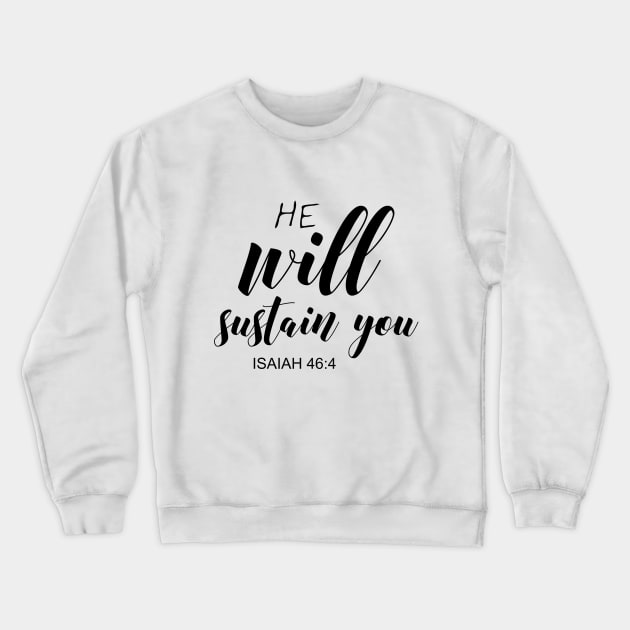 He will sustain you Crewneck Sweatshirt by Dhynzz